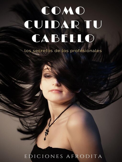 Title details for Cómo Cuidar tu Cabello by Ángelo Cervantes - Available